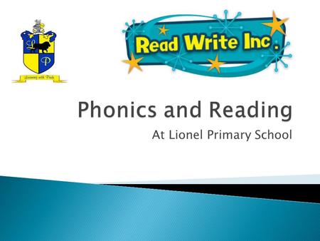At Lionel Primary School.  Read Write Inc  Phonic Screening  What can you do at home?