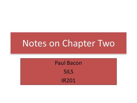 Notes on Chapter Two Paul Bacon SILS IR201. Definitions 1 System – a set of inter-related units International system – the pattern of relationships among.