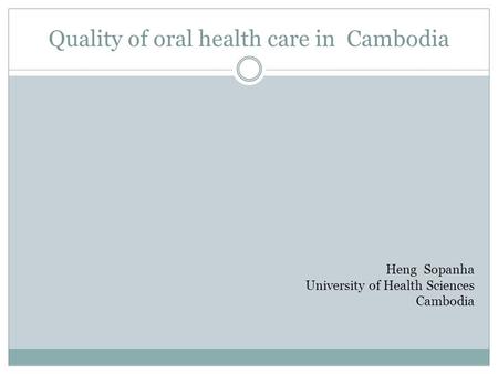 Quality of oral health care in Cambodia