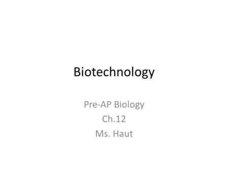 Pre-AP Biology Ch.12 Ms. Haut