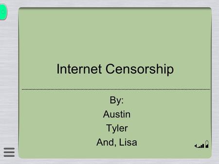 Internet Censorship By: Austin Tyler And, Lisa. Introduction  Ever since there has been an Internet, there have been attempts to control it. However,