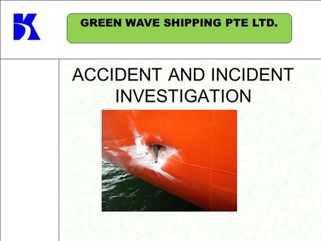 ACCIDENT AND INCIDENT INVESTIGATION