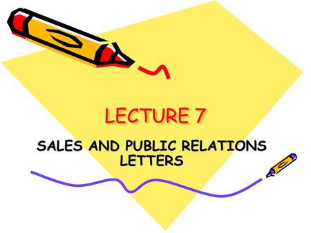 SALES AND PUBLIC RELATIONS LETTERS