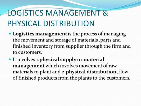 LOGISTICS MANAGEMENT & PHYSICAL DISTRIBUTION