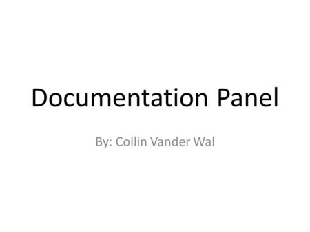 Documentation Panel By: Collin Vander Wal. How Does Kayden Track Objects Above and Below His Head?