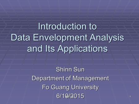 Introduction to Data Envelopment Analysis and Its Applications