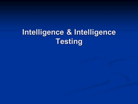 Intelligence & Intelligence Testing. Psychometrics is a very sophisticated field which uses applied mathematics to measure psychological and behavioral.