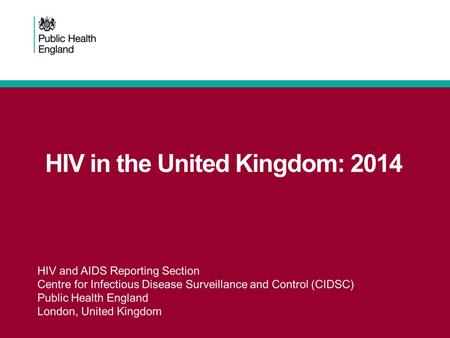 2 New HIV diagnoses and number of persons accessing HIV care in the United Kingdom: 2014.