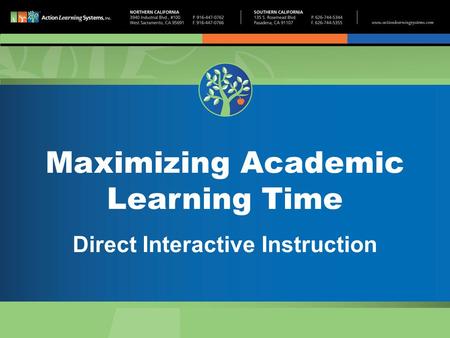 Maximizing Academic Learning Time Direct Interactive Instruction.