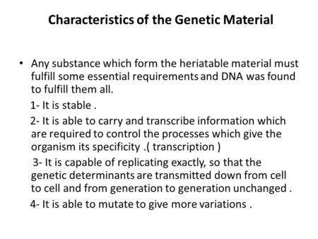 Characteristics of the Genetic Material
