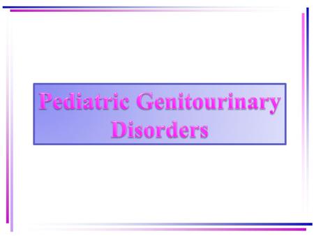 Pediatric Genitourinary