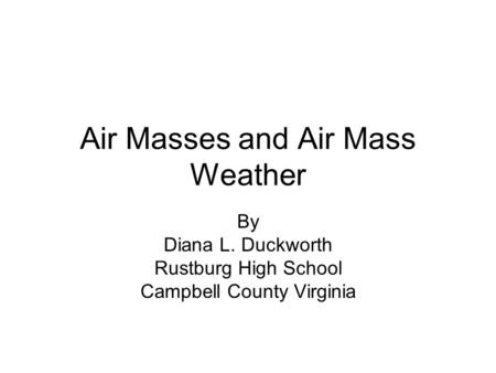 Air Masses and Air Mass Weather