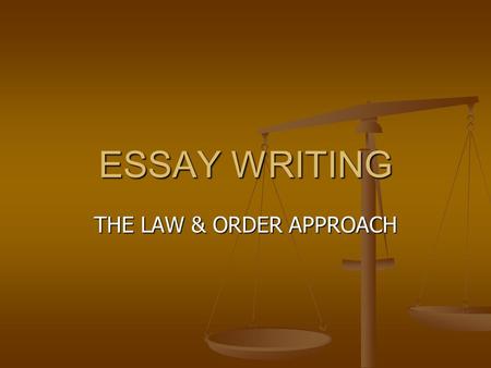 ESSAY WRITING THE LAW & ORDER APPROACH First you discover the body. We call this the prompt. We call this the prompt. Read the prompt very closely. Read.