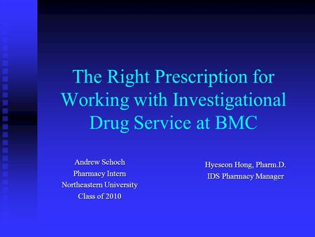 Andrew Schoch Pharmacy Intern Northeastern University Class of 2010