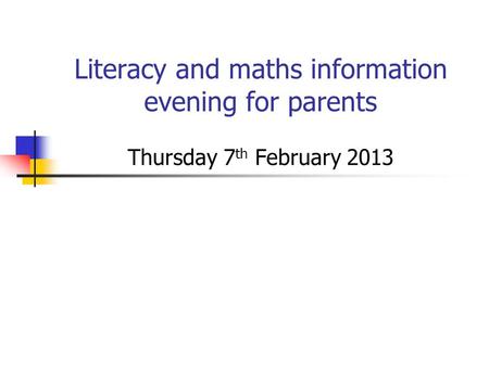 Literacy and maths information evening for parents