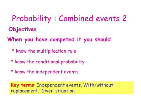 Probability : Combined events 2