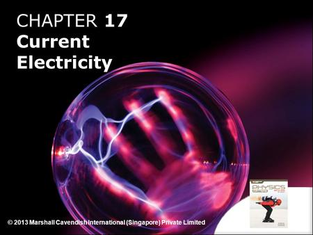 CHAPTER 17 Current Electricity