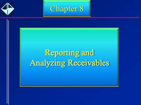 Reporting and Analyzing Receivables