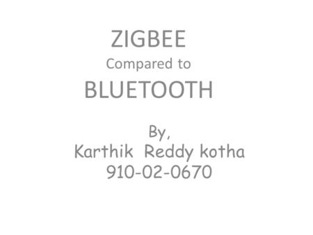 ZIGBEE Compared to BLUETOOTH