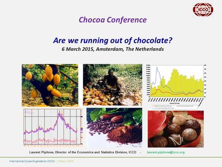 Chocoa Conference Are we running out of chocolate?