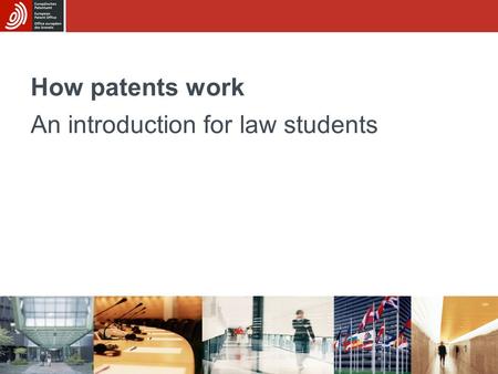How patents work An introduction for law students