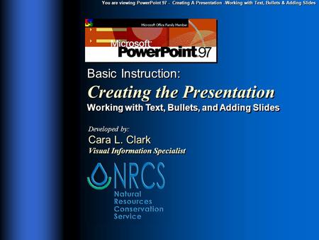 You are viewing PowerPoint 97 - Creating A Presentation -Working with Text, Bullets & Adding Slides Basic Instruction: Creating the Presentation Working.