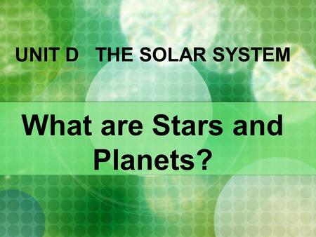 What are Stars and Planets?