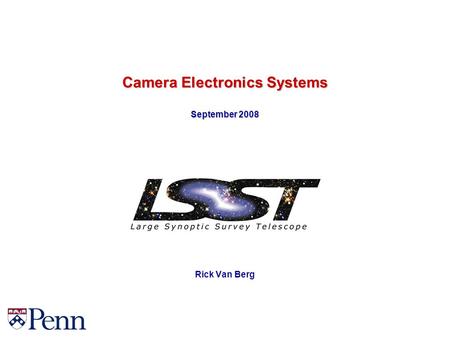 Camera Electronics Systems September 2008 Rick Van Berg.