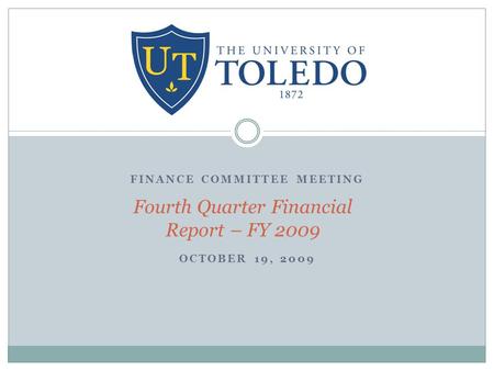 FINANCE COMMITTEE MEETING OCTOBER 19, 2009 Fourth Quarter Financial Report – FY 2009.