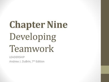 Chapter Nine Developing Teamwork