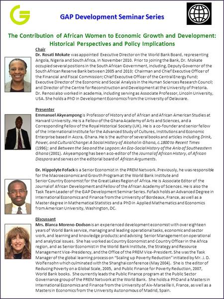 The Contribution of African Women to Economic Growth and Development: Historical Perspectives and Policy Implications Chair Dr. Rosati Mokate was appointed.
