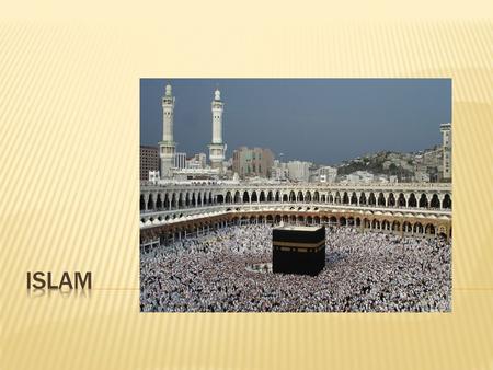  I. The religion begins with a polytheist man named Muhammad. Born 570 AD. A. He was lived in the city of Mecca, a holy city on the Arabian Peninsula.