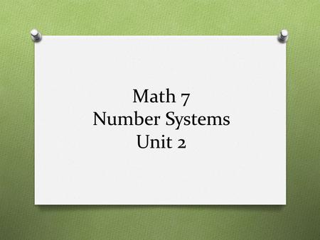 Math 7 Number Systems Unit 2