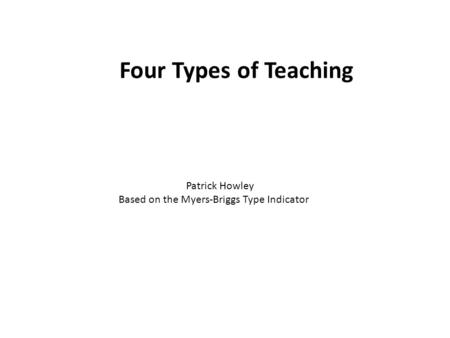 Four Types of Teaching Patrick Howley