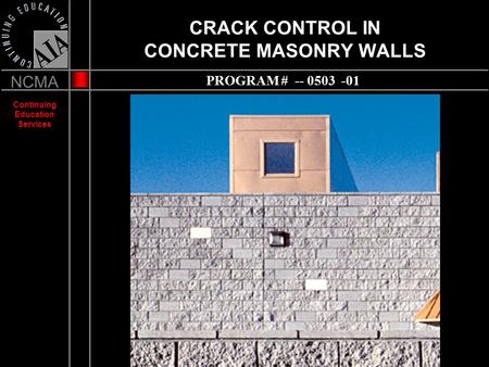 CRACK CONTROL IN CONCRETE MASONRY WALLS