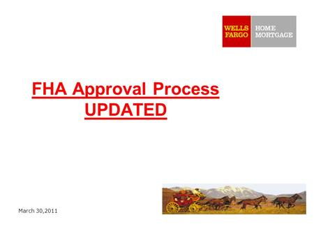 FHA Approval Process UPDATED March 30,2011. 2 FHA Approval Options Effective Feb 1, 2010, HUD eliminated FHA “SPOT” condo loans. Lenders will have two.