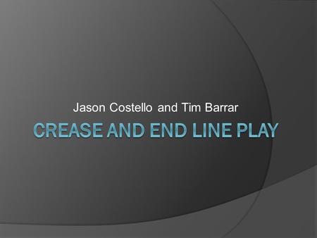 Jason Costello and Tim Barrar. What will be covered… 1. Goal/Crease violations 2. Goalie privileges 3. Officials Position 4. What to look out for 5. End.
