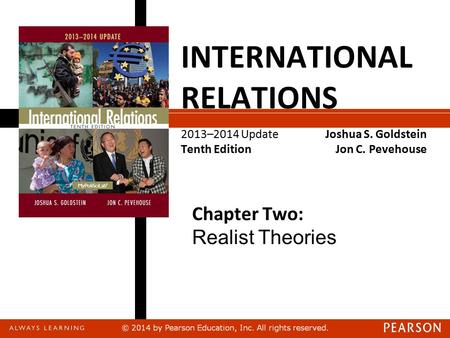 INTERNATIONAL RELATIONS 2013–2014 Update Tenth Edition