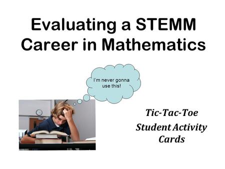 Evaluating a STEMM Career in Mathematics