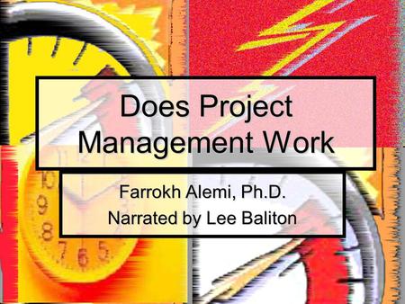 Does Project Management Work Farrokh Alemi, Ph.D. Narrated by Lee Baliton.