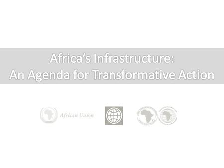 Africa’s Infrastructure: An Agenda for Transformative Action UN MDG Summit Side Event, September 21, 2010.