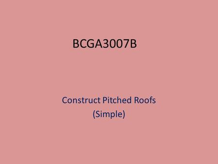 Construct Pitched Roofs (Simple)