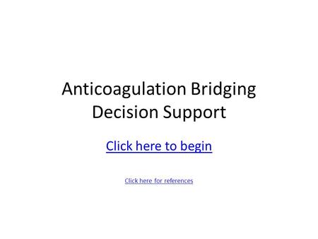 Anticoagulation Bridging Decision Support