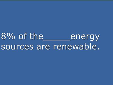 United States of America  USA spent $18.6 billion by 2009 for energy resources  Of US renewable energy sources, wind an hydroelectric are most producing.