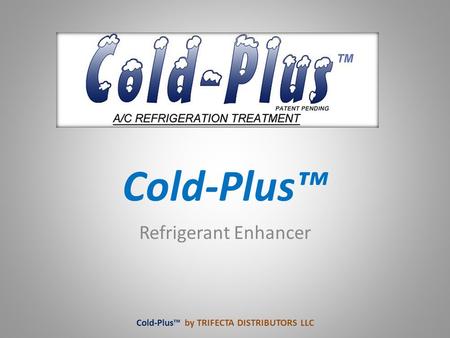 Cold-Plus™ by TRIFECTA DISTRIBUTORS LLC