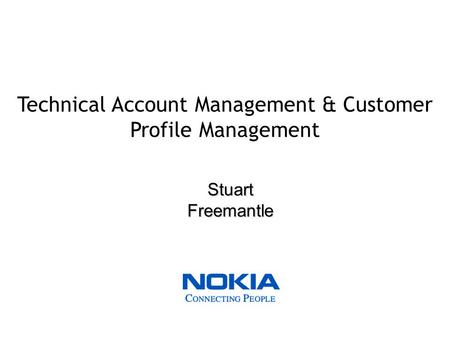 Technical Account Management & Customer Profile Management