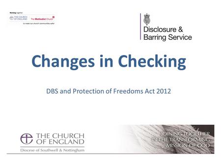 Changes in Checking DBS and Protection of Freedoms Act 2012.