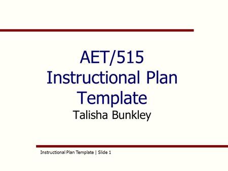 AET/515 Instructional Plan Template Talisha Bunkley