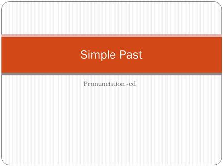 Simple Past Pronunciation -ed.