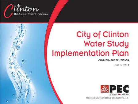Overview and Project Approach  Clinton is currently experiencing surface water supply shortages in their raw water source, Clinton Lake, and has been.